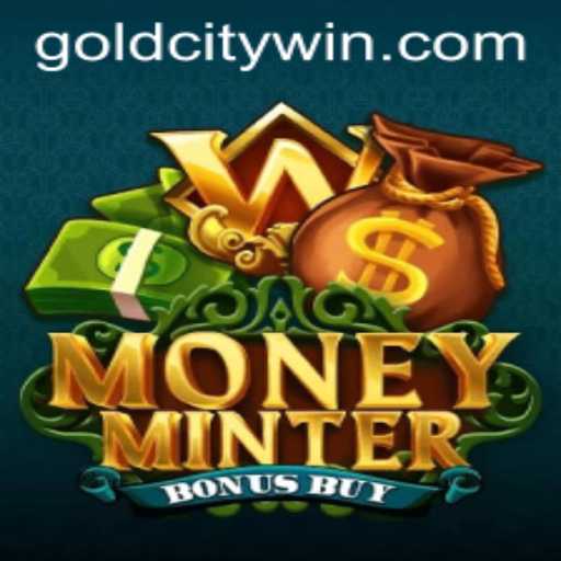 Explore the Exciting World of MoneyMinterBonusBuy: GoldCity Awaits